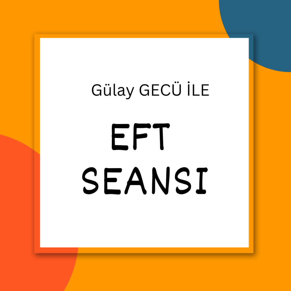 Gülay Gecü ile EFT Seansı