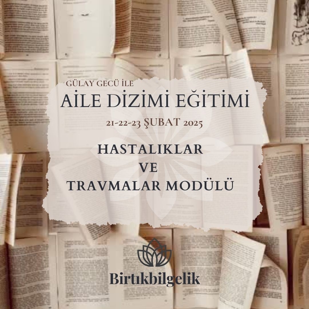 ŞUBAT AYI AİLE DİZİMİ EĞİTİMİ 5. MODÜL